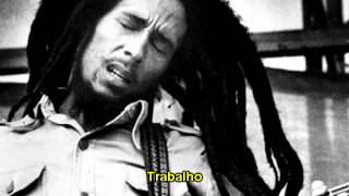 Bob Marley - Work (Legendado PT/BR)