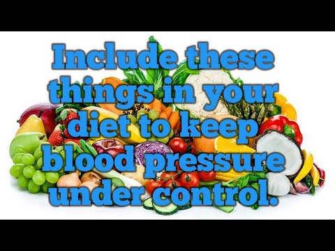 Include these things in your diet to keep blood pressure under control.