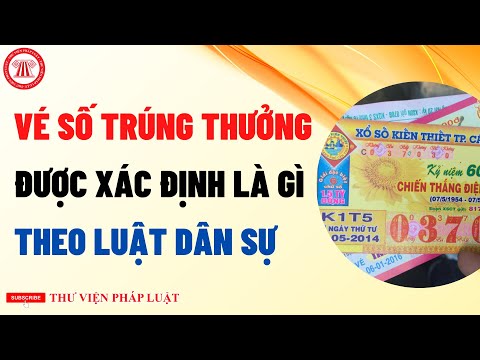Vé số trúng thưởng được xác định là gì theo pháp luật dân sự?