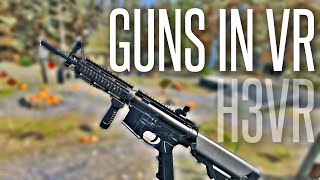 GUNS IN VIRTUAL REALITY - H3VR