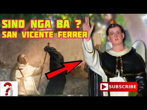 SINO NGA BA SI SAN VICENTE FERRER  ? | Who Is Saint Vincent Ferrer  ?