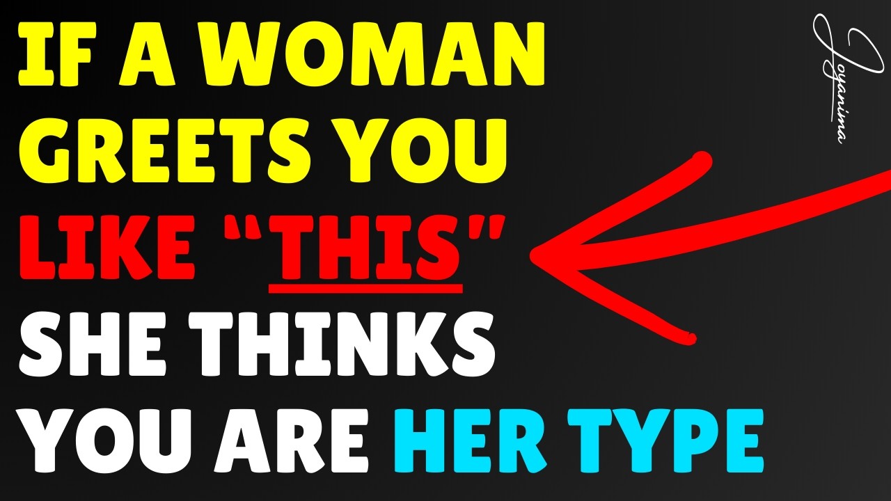 If a Woman Greets You Like THIS, She Thinks You’re Her Type (Psychology Facts)