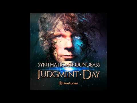GroundBass & Synthatic - Judgment Day - Official
