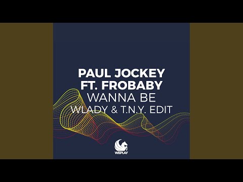 Wanna Be (Wlady & T.N.Y. Extended Edit)