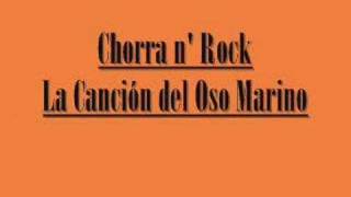 Chorra n&#39; Rock (con Robe) - La canción del oso marino