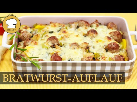 Deftiger BRATWURST-AUFLAUF - ein köstlich-herzhafter Sattmacher
