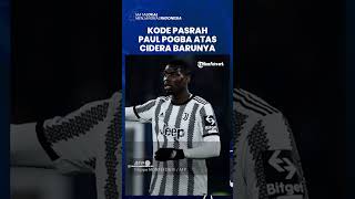 Jadi Pemain Problematik, Paul Pogba Mengisyaratkan Pasrah dengan Cidera Baru yang Dialaminya
