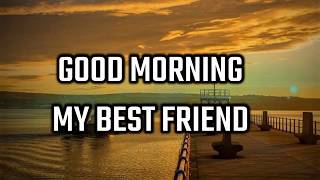 Good Morning Wishes, Messages, Quotes for Friends/Best Friends with Images Free Download