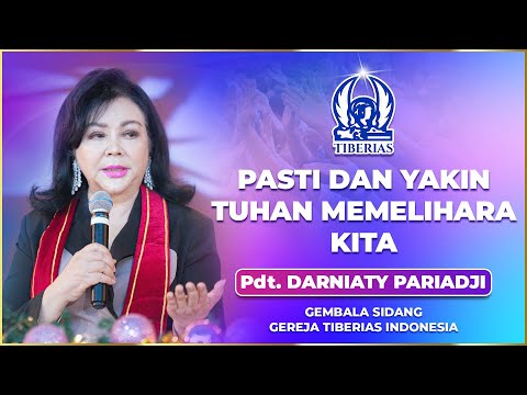 Pasti Dan Yakin Tuhan Memelihara Kita | Pdt. Darniaty Pariadji | Minggu, 26 Oktober 2025