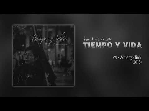 Nueve Cinco - Amargo Final