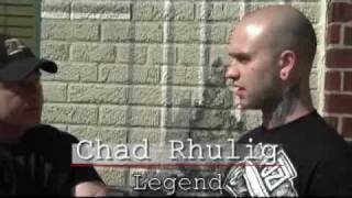 Legend: Chad Rhulig Interview 