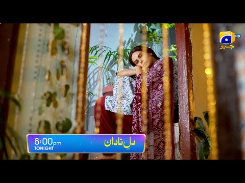 Dil-e-Nadan Episode 07 Promo | Tonight at 8:00 PM only on Har Pal Geo
