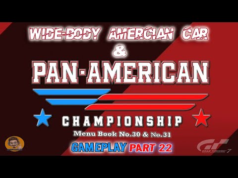 GT 7 - Wide-Body American Car & Pan-American Championship (Gameplay Part 22)