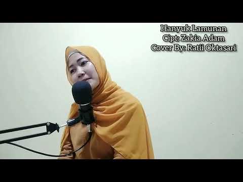 Hanyuk Lamunan Lirik | Lagu Lampung | Cipt: Zakia Adam Cover By: Ratii Oktasari