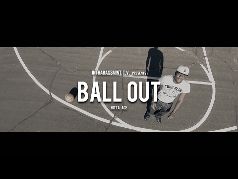 Hitta Ace - BALL OUT (Official Video) 🎥 @InThaBassmintTv 📺