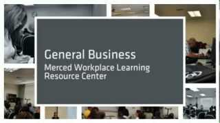 General Business - Merced College Workplace Learning Resource Center