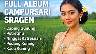 Download lagu FULL ALBUM Campursari Sragen Terbaru | Caping Gunung, Potretmu, Ninggal Katresnan mp3