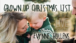 Grown Up Christmas List - LIVE Cover by Evynne Hollens