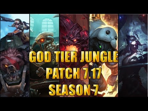 Best Junglers | God Tier | patch 7.17 Season 7 League of legends