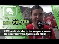 'PSV heeft de slechtste keepers, maar die snuifduif van Ajax is ook niks!'