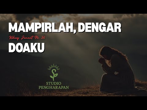 Mampirlah, Dengar Doaku (Kidung Jemaat No. 26)