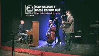 OLÁH KÁLMÁN & BACSÓ KRISTÓF DUÓ & LAKATOS PECEK KRISZTIÁN | PATYOLAT |1| HD