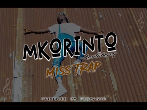 Mkorinto -  Miss Trap (Official Music Video)