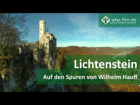 Lichtenstein – Auf den Spuren von Wilhelm Hauff