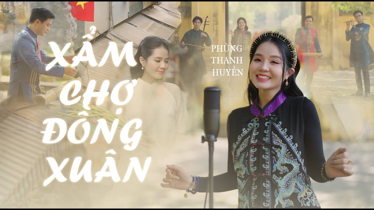 XẨM CHỢ ĐỒNG XUÂN l PHÙNG THANH HUYỀN & NGUYỄN QUANG HƯNG