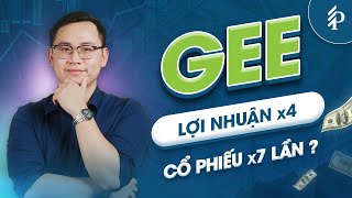 GEE: Một quý lãi bằng cả năm 2024: Siêu cổ phiếu hay bẫy đầu tư? | Phân tích cổ phiếu