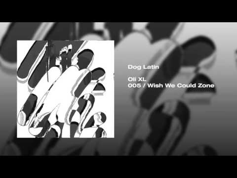 Oli XL - Dog Latin (W - I 02)