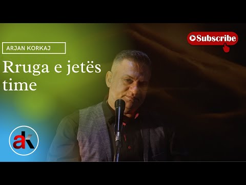 Arjan Korkaj - Rruga e jetës time