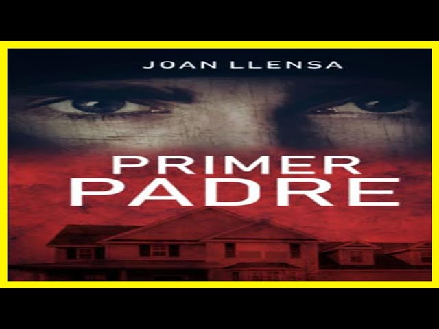 Vídeo relacionado con Primer padre (Novela de intriga)
