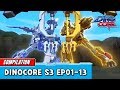 [DinoCore] Compilation | S03 EP01 - 13 | Best Animation for Kids | TUBA