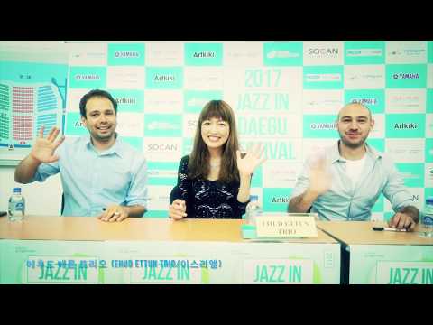 Ehud Ettun Trio (Israel) - JAZZ IN DAEGU FESTIVAL 2017 재즈 인 대구