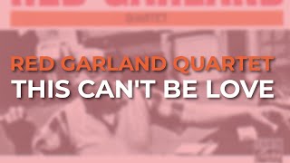 Music video thumbnail preview for Red Garland Quartet - This Can't Be Love (Official Audio) by Red Garland Trio