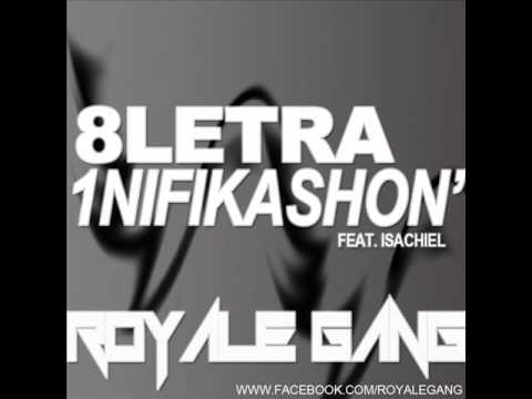 Royale Gang - 8Letra 1 Nifikashon(feat.Isachiel)