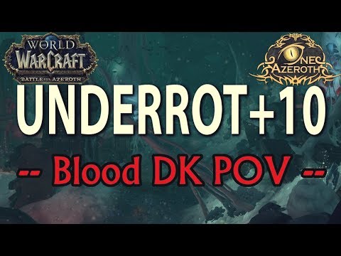 Teeming / Overall Strategy Discussion - Underrot +10 - Blood DK POV