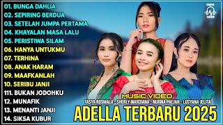 Download lagu OM ADELLA TERBARU 2025 | TASYA ROSMALA - SHERLY MARDIANA - NURMA PAEJAH - LUSYANA JELITA mp3