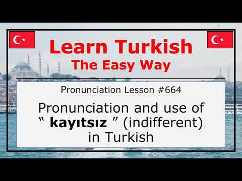 Pronunciation of Kayıtsız (Indifferent) in Turkish (Lesson #664)