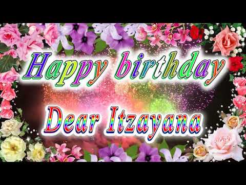 Happy birthday dear Itzayana