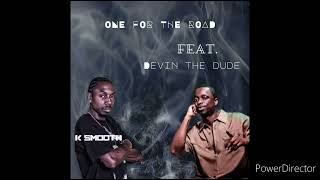 One For The Road feat. Devin The Dude