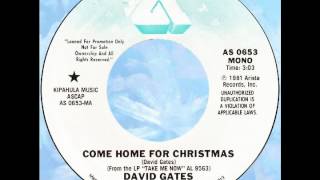 David Gates – “Come Home For Christmas” [45 mono] (Arista) 1981