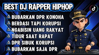 Download lagu BEST DJ RAPPER HIPHOP || BUBARKAN DPR KONOHA ||DPR BANYAK KORUPSI SINDIRAN PEDAS #djhiphop #djrapper mp3