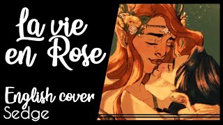 【Sedge】»  •  La vie en Rose •  [English Cover] «