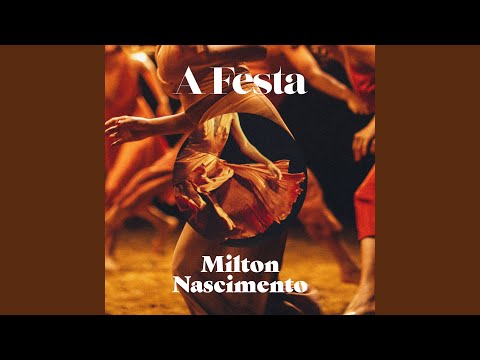 A Festa - Milton Nascimento
