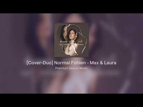 [Cover-Duo] Normal Fühlen - Max & Laura