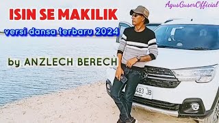 Download lagu ANZLECH-ISIN SE MAKILIK VERSI DANSA REMIX TERBARU 2024 mp3