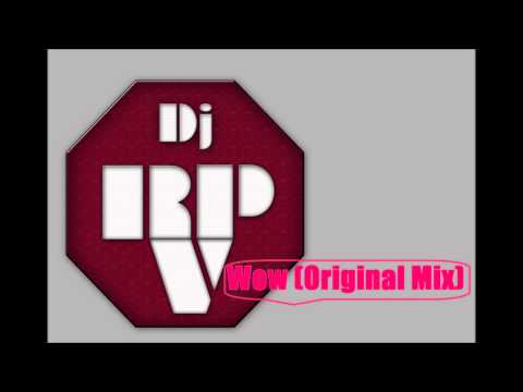Dj Rvp - Wow (Original Mix)