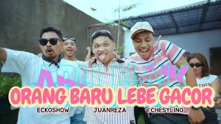 Download lagu ORANG BARU LEBE GACOR - ECKO SHOW, JUAN REZA DAN CHRSYLINO #seo  mp3